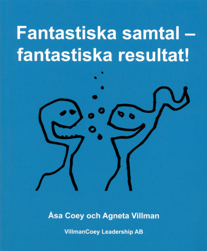Åsa Coey och Agneta Villman: Fantastiska samtal – fantastiska resultat!