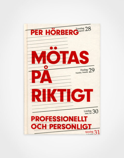 Per Hörberg: Mötas på riktigt – professionellt och personligt