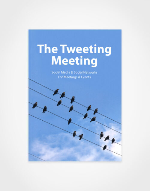 Maarten Vanneste: The Tweeting Meeting - Social Media & Social Networks For Meetings & Events, shop