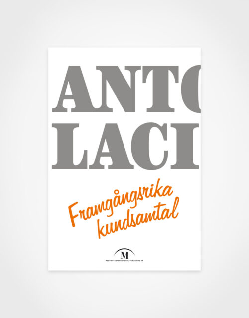 Antoni Lacinai: Framgångsrika kundsamtal, shop-bild (Meetings International Publishing), shop-bild