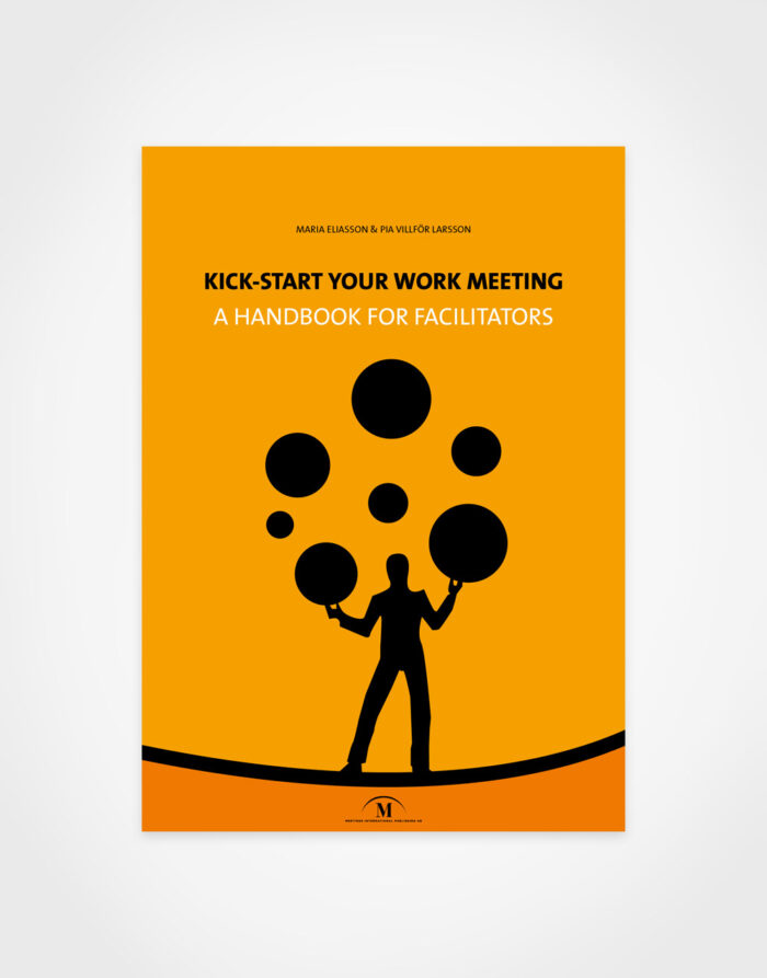 Maria Eliasson & Pia Villför Larsson: Kick-start Your Work Meeting – A Handbook for Facilitators (Meetings International Publishing), shop-bild